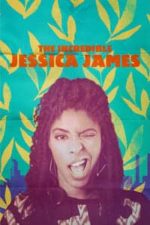 The Incredible Jessica James (2017)