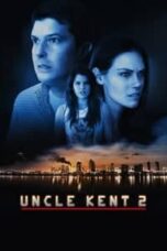 Poster Film Uncle Kent 2 (2016)