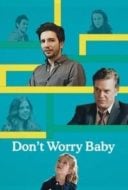 Layarkaca21 LK21 Dunia21 Nonton Film Don’t Worry Baby (2016) Subtitle Indonesia Streaming Movie Download