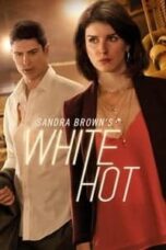 Poster Film Sandra Brown’s White Hot (2016)