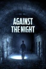 Poster Film Against The Night (2017)