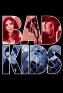 Layarkaca21 LK21 Dunia21 Nonton Film The Bad Kids (2016) Subtitle Indonesia Streaming Movie Download