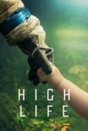 Layarkaca21 LK21 Dunia21 Nonton Film High Life (2018) Subtitle Indonesia Streaming Movie Download