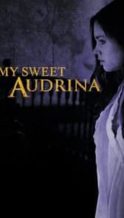 Nonton Film My Sweet Audrina (2016) Subtitle Indonesia Streaming Movie Download
