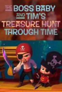 Layarkaca21 LK21 Dunia21 Nonton Film The Boss Baby and Tim’s Treasure Hunt Through Time (2017) Subtitle Indonesia Streaming Movie Download