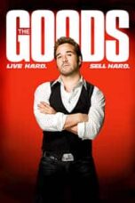 Poster Film The Goods: Live Hard, Sell Hard (2009)