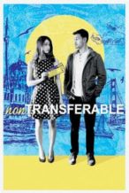 Nonton Film Non-Transferable (2017) Subtitle Indonesia Streaming Movie Download