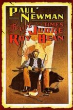 The Life and Times of Judge Roy Bean (1972)