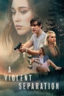 Layarkaca21 LK21 Dunia21 Nonton Film A Violent Separation (2019) Subtitle Indonesia Streaming Movie Download