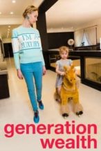 Nonton Film Generation Wealth (2018) Subtitle Indonesia Streaming Movie Download