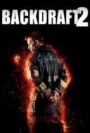 Layarkaca21 LK21 Dunia21 Nonton Film Backdraft II (2019) Subtitle Indonesia Streaming Movie Download