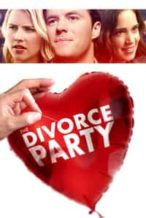 Nonton Film The Divorce Party (2019) Subtitle Indonesia Streaming Movie Download