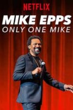 Mike Epps: Only One Mike (2019)