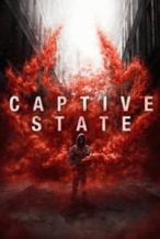 Nonton Film Captive State (2019) Subtitle Indonesia Streaming Movie Download