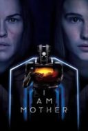 Layarkaca21 LK21 Dunia21 Nonton Film I Am Mother (2019) Subtitle Indonesia Streaming Movie Download