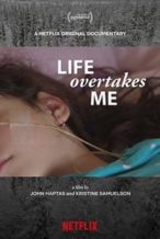 Nonton Film Life Overtakes Me (2019) Subtitle Indonesia Streaming Movie Download