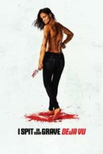 Nonton Film I Spit on Your Grave: Deja Vu (2019) Subtitle Indonesia Streaming Movie Download