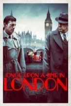 Nonton Film Once Upon a Time in London (2019) Subtitle Indonesia Streaming Movie Download