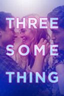 Layarkaca21 LK21 Dunia21 Nonton Film Threesomething (2018) Subtitle Indonesia Streaming Movie Download