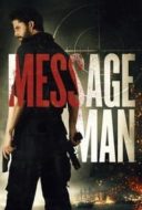 Layarkaca21 LK21 Dunia21 Nonton Film Message Man (2018) Subtitle Indonesia Streaming Movie Download