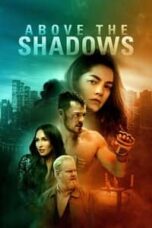 Poster Film Above the Shadows (2019)