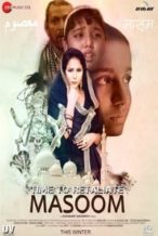 Nonton Film Time to Retaliate: Masoom (2019) Subtitle Indonesia Streaming Movie Download