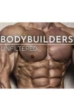 Bodybuilders Unfiltered (2019)