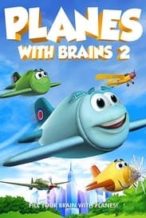 Nonton Film Planes with Brains 2 (2018) Subtitle Indonesia Streaming Movie Download