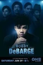 The Bobby DeBarge Story (2019)