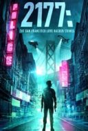 Layarkaca21 LK21 Dunia21 Nonton Film 2177: The San Francisco Love Hacker Crimes (2019) Subtitle Indonesia Streaming Movie Download