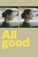 Layarkaca21 LK21 Dunia21 Nonton Film All Good (2018) Subtitle Indonesia Streaming Movie Download