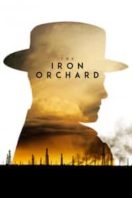 Layarkaca21 LK21 Dunia21 Nonton Film The Iron Orchard (2018) Subtitle Indonesia Streaming Movie Download