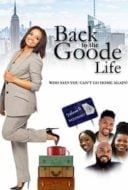 Layarkaca21 LK21 Dunia21 Nonton Film Back to the Goode Life (2019) Subtitle Indonesia Streaming Movie Download