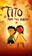 Nonton Film Tito and the Birds (2019) Subtitle Indonesia Streaming Movie Download