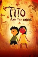 Layarkaca21 LK21 Dunia21 Nonton Film Tito and the Birds (2019) Subtitle Indonesia Streaming Movie Download