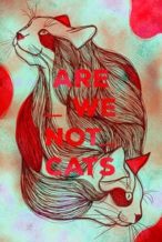 Nonton Film Are We Not Cats (2016) Subtitle Indonesia Streaming Movie Download