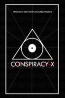 Layarkaca21 LK21 Dunia21 Nonton Film Conspiracy X (2018) Subtitle Indonesia Streaming Movie Download