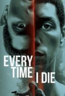 Layarkaca21 LK21 Dunia21 Nonton Film Every Time I Die (2019) Subtitle Indonesia Streaming Movie Download