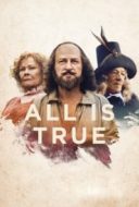 Layarkaca21 LK21 Dunia21 Nonton Film All Is True (2018) Subtitle Indonesia Streaming Movie Download