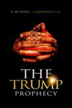 Nonton Film The Trump Prophecy (2018) Subtitle Indonesia Streaming Movie Download