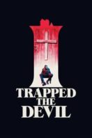 Layarkaca21 LK21 Dunia21 Nonton Film I Trapped the Devil (2019) Subtitle Indonesia Streaming Movie Download