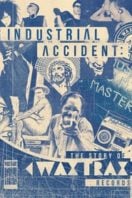 Layarkaca21 LK21 Dunia21 Nonton Film Industrial Accident: The Story of Wax Trax! Records (2018) Subtitle Indonesia Streaming Movie Download