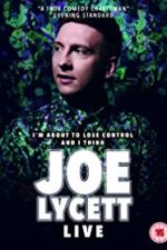 Joe Lycett: I’m About to Lose Control And I Think Joe Lycett Live (2018)