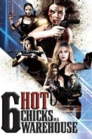 Layarkaca21 LK21 Dunia21 Nonton Film Six Hot Chicks in a Warehouse (2017) Subtitle Indonesia Streaming Movie Download