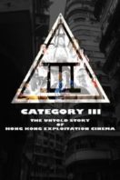 Layarkaca21 LK21 Dunia21 Nonton Film Category III: The Untold Story of Hong Kong Exploitation Cinema (2018) Subtitle Indonesia Streaming Movie Download