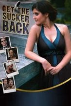 Nonton Film Get the Sucker Back (2017) Subtitle Indonesia Streaming Movie Download