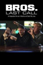 Bros. Last Call (2018)