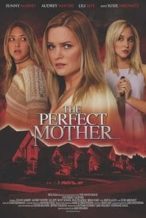 Nonton Film The Perfect Mother (2018) Subtitle Indonesia Streaming Movie Download