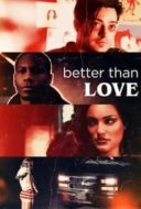 Layarkaca21 LK21 Dunia21 Nonton Film Better Than Love (2019) Subtitle Indonesia Streaming Movie Download