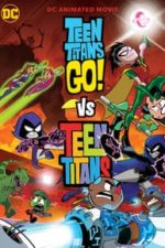 Teen Titans Go! Vs. Teen Titans (2019)